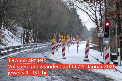 UPDATE TRASSE L1020 – Vollsperrung witterungsbedingt verschoben © Karen Hartung nderung vollsperrung trasse